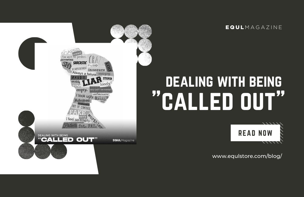 Dealing with being “called out”